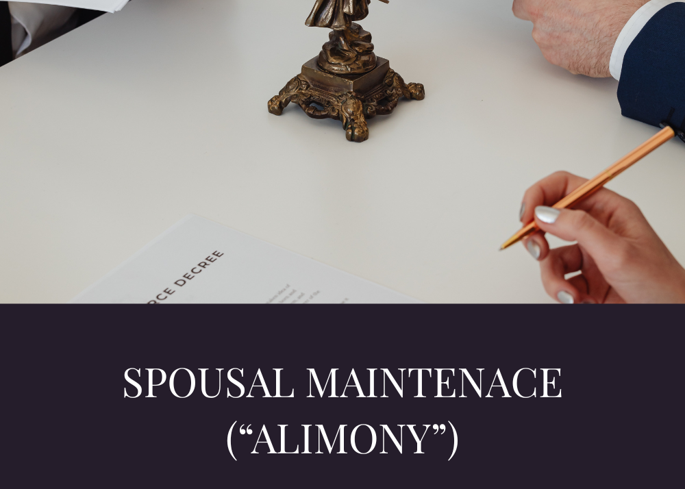 Spousal Maintenance (“Alimony”)